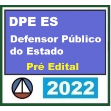 DPE ES - Defensor Público - Pré Edital (CERS 2022) Defensoria Pública do Espírito Santo